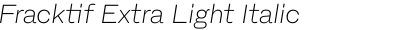 Fracktif Extra Light Italic